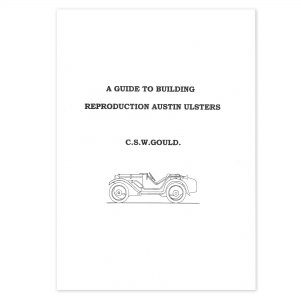 A Guide to Building Reproduction Austin Ulsters. C. Gould.