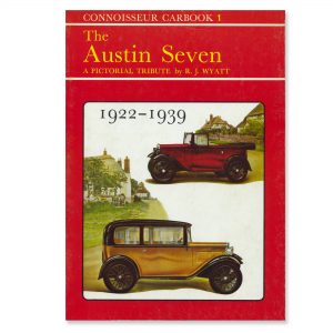 The Austin 7 - 1922-1939. R. J. Wyatt